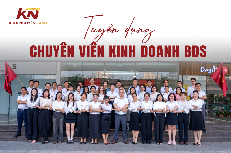 Khởi Nguyên Land tuyển dụng Chuyên viên kinh doanh